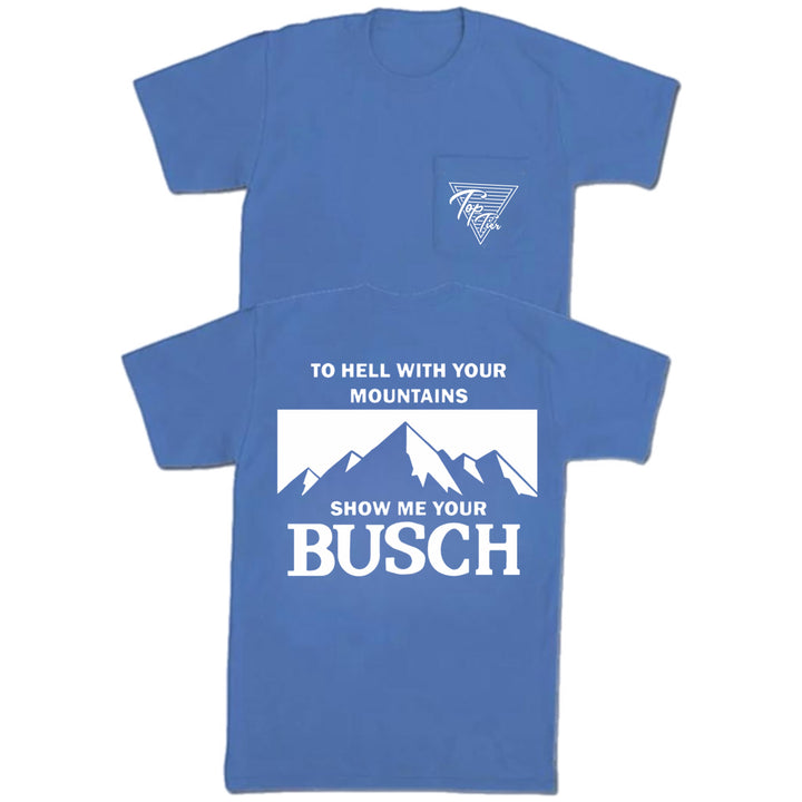 Show Me Your Busch Pocket Tee